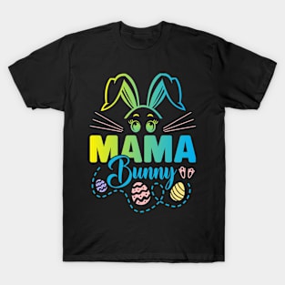 Mama Bunny Easter Bunny Egg Hunting Happy Easter Day T-Shirt